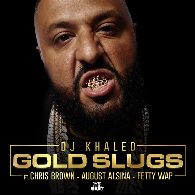 Canción Gold Slugs (feat. Chris Brown, August Alsina & Fetty Wap)