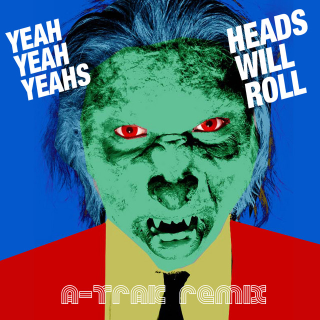 Canciones Heads Will Roll - A-Trak Remix