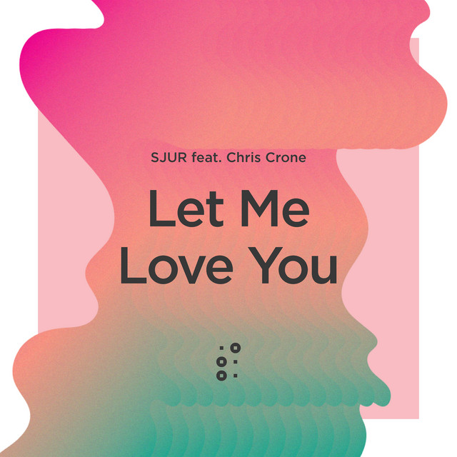 Canciones Let Me Love You (feat. Chris Crone)