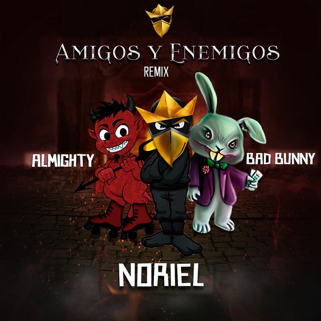 Canción Amigos y Enemigos (feat. Bad Bunny & Almighty) - Remix