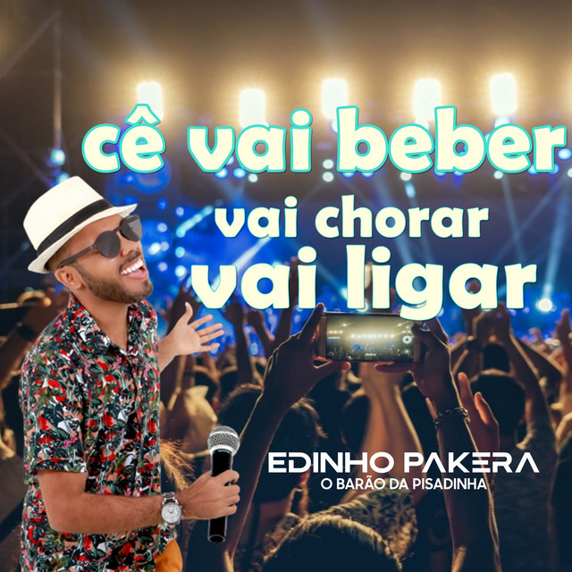 Canciones Cê Vai Beber Vai Chorar Vai Ligar - Ao Vivo