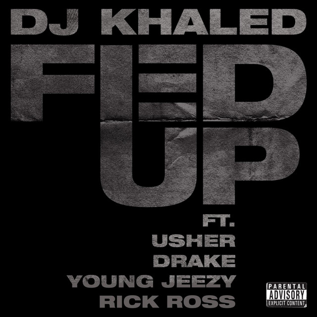 Canción Fed Up - Feat. Usher, Drake, Rick Ross & Young Jeezy