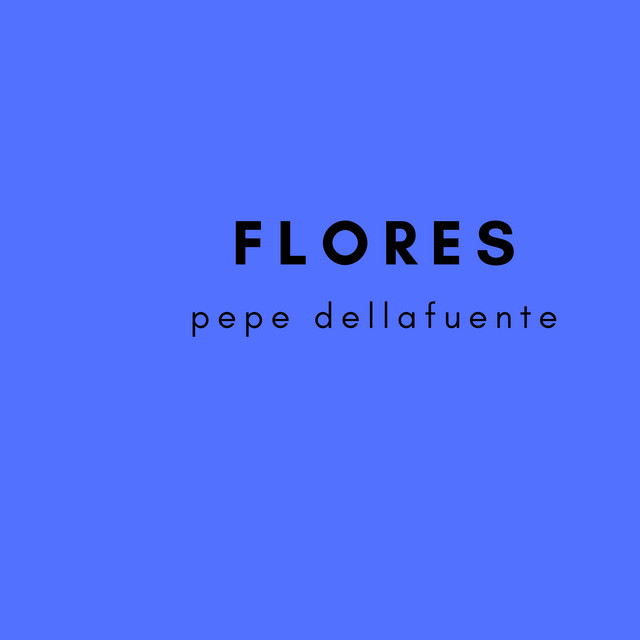 Canción Flores