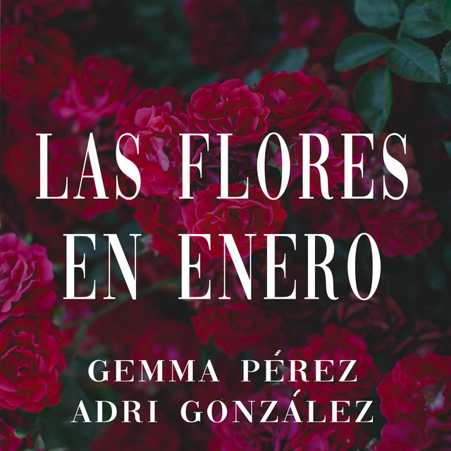 Canción Las Flores en Enero