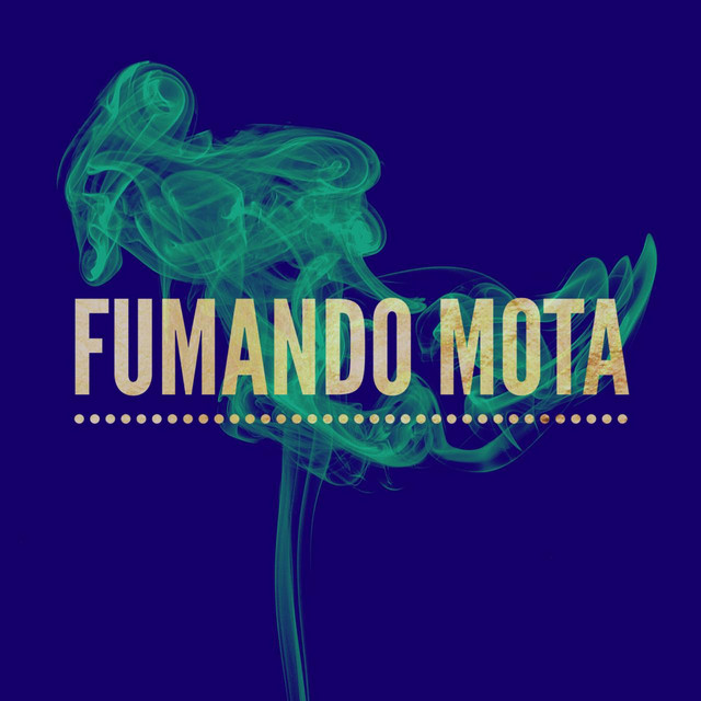 Music Fumando Mota