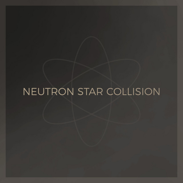 Canciones Neutron Star Collision (Love Is Forever)