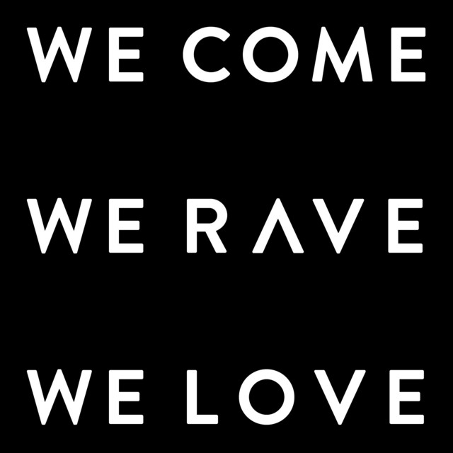 Music We Come We Rave We Love