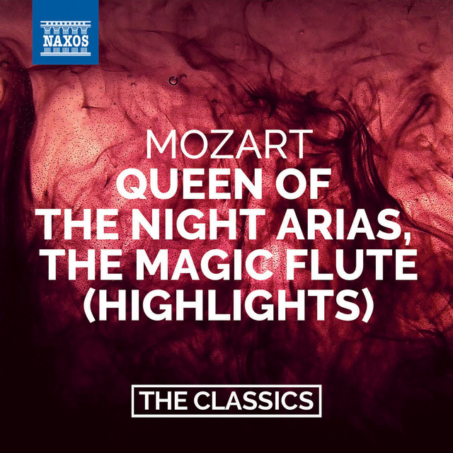 Canción The Magic Flute, K. 620, Act II: Act II: Aria: Der Holle Rache kocht in meinem Herzen (Queen of the Night)