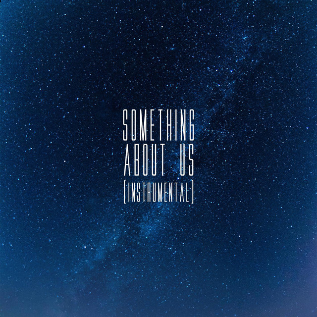 Canciones Something About Us (instrumental)