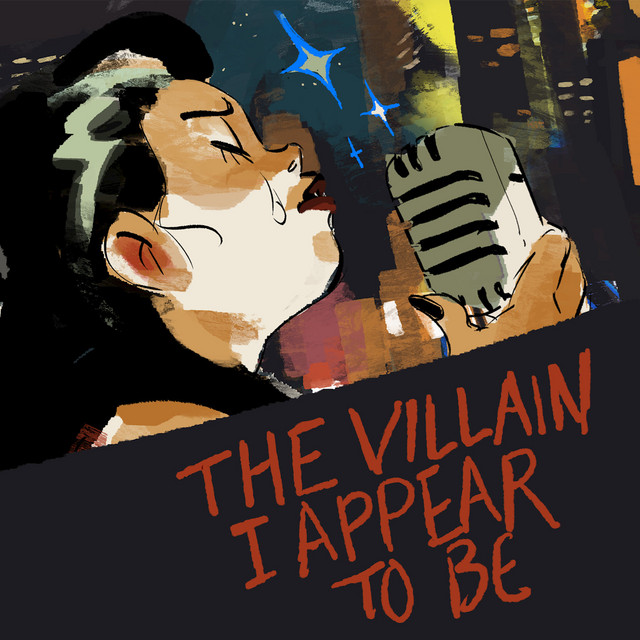 Canción The Villain I Appear to Be