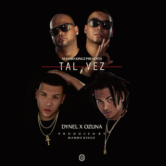 Music Tal Vez (feat. Mambo Kingz & DJ Luian)