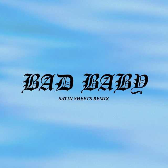 Music Bad Baby - Satin Sheets Remix