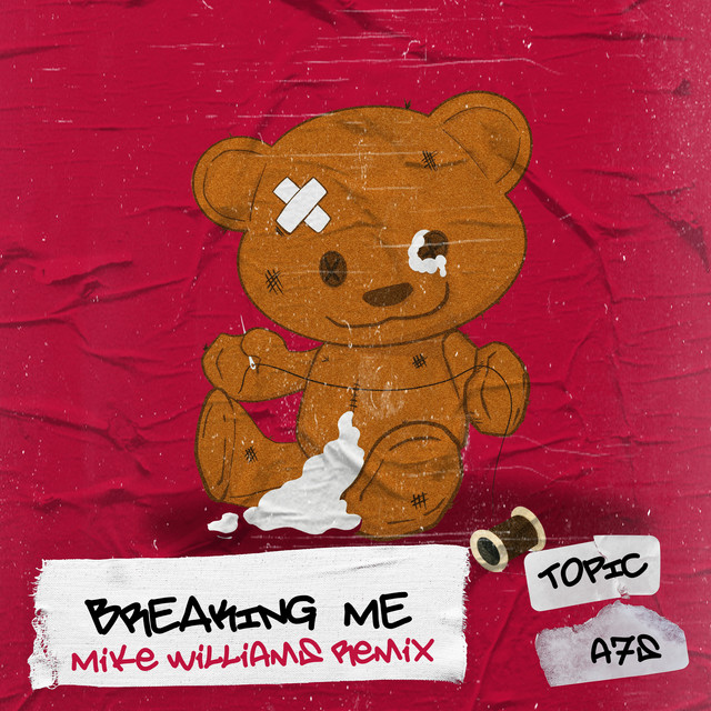 Canciones Breaking Me - Mike Williams Remix