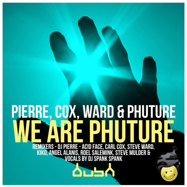 Music We Are Phuture - Carl Cox & Steve Ward Mix