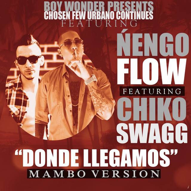 Canción Donde Llegamos (Mambo Version) [feat. Chiko Swagg]