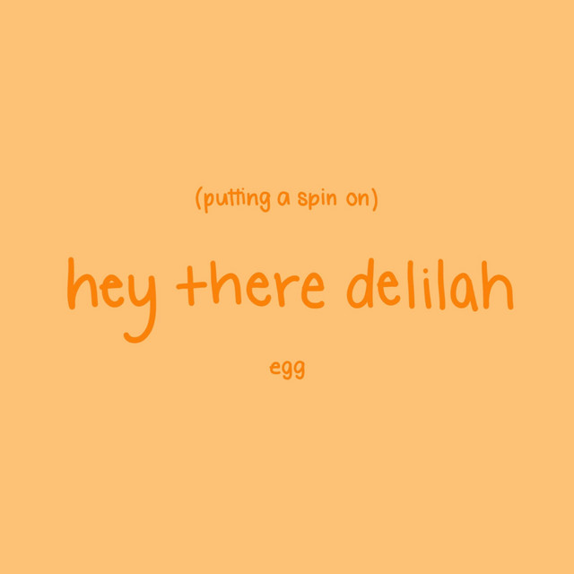 Music putting a spin on hey there delilah