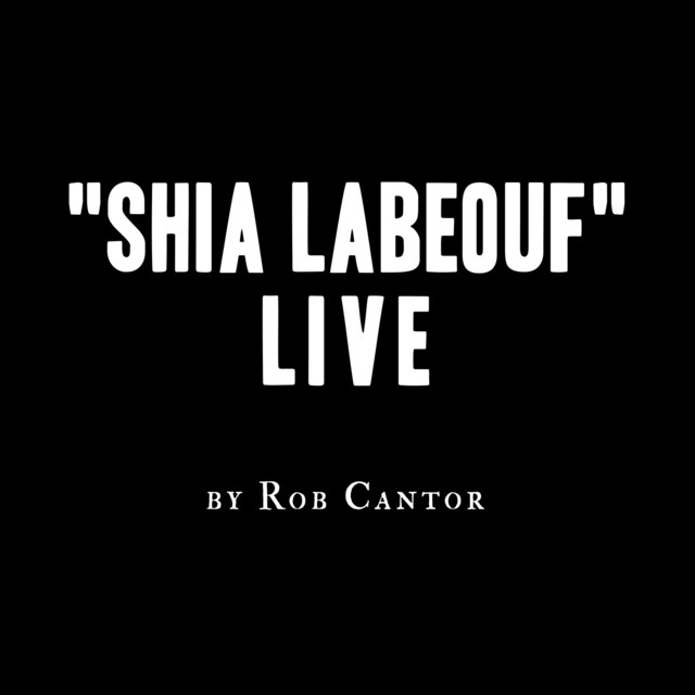 Canción Shia LaBeouf Live