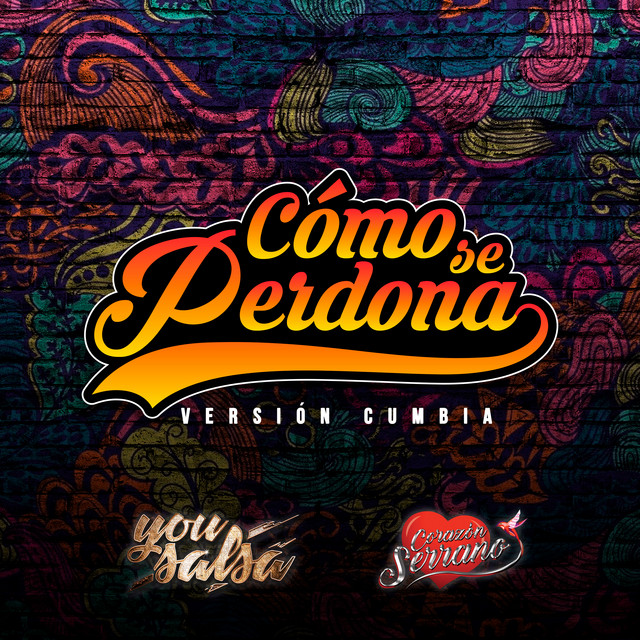 Canción Cómo Se Perdona - Versión Cumbia