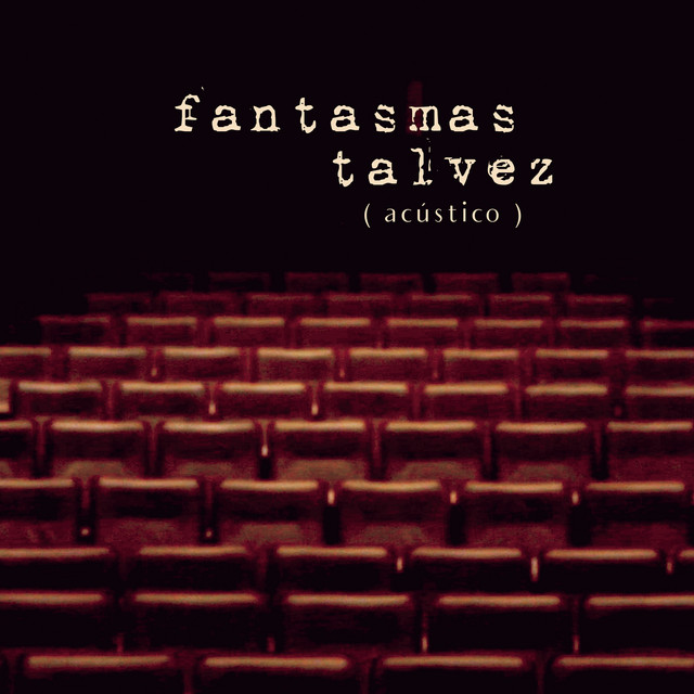 Canciones Fantasmas Talvez - Acústico