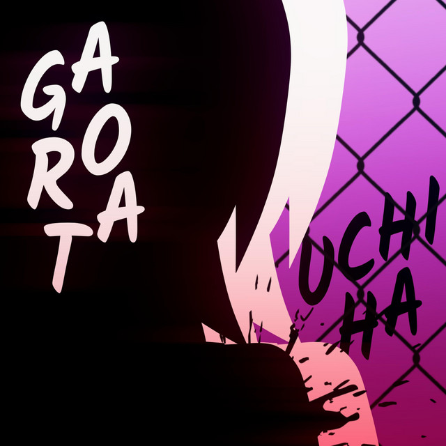 Canciones Garota Uchiha