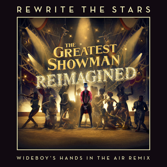 Music Rewrite The Stars - Wideboy's Hands In The Air Remix