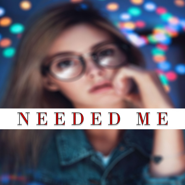 Canciones Needed Me - Remix