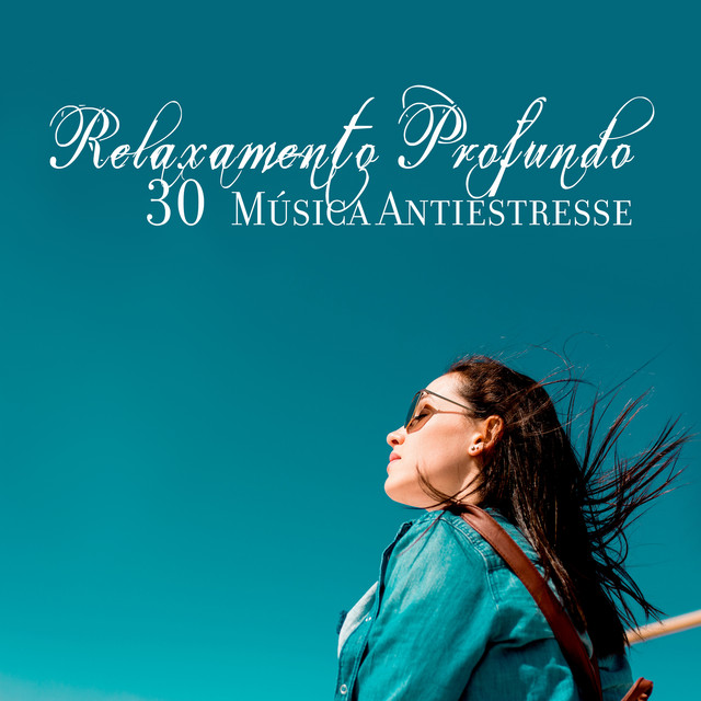 Canción Relaxamento Profundo - Música Antiestresse