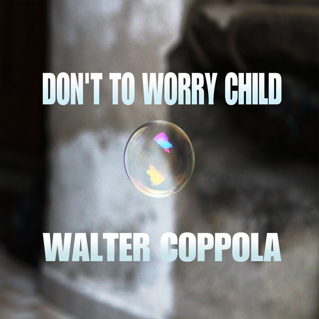 Canción Don't Worry Child