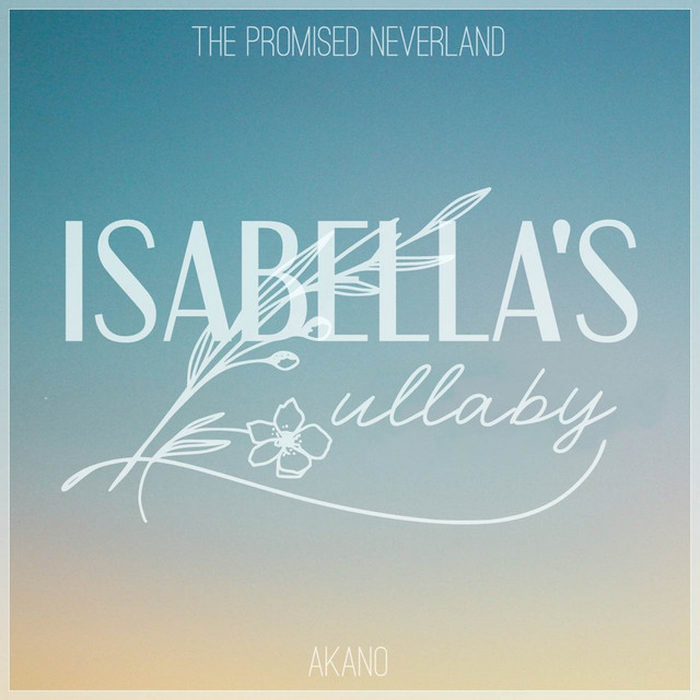 Canción Isabella's Lullaby (From "The Promised Neverland") - Acapella Version