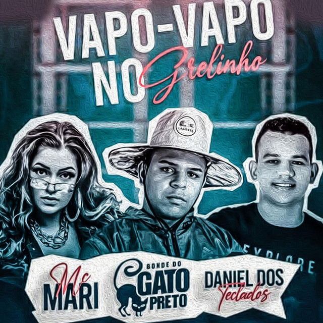 Canción Vapo Vapo no Grelinho (feat. MC Mari) - Brega Funk