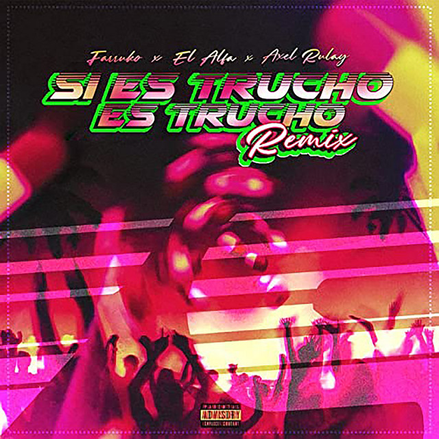 Canción Si Es Trucho Es Trucho (feat. Farruko and El Alfa) - Remix