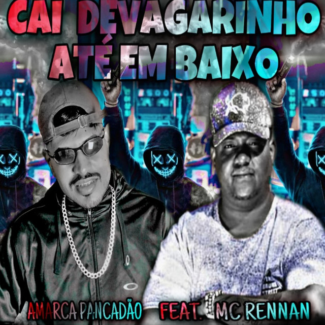 Music Cai Devagarinho Até em Baixo (feat. Mc Rennan) - Brega Funk