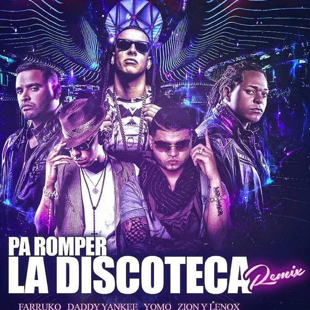 Canciones Pa' Romper la Discoteca (Remix) [feat. Daddy Yankee, Yomo, Zion, Lennox & Gaby El Kreativo]