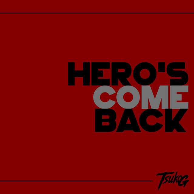 Canción Hero's Come Back