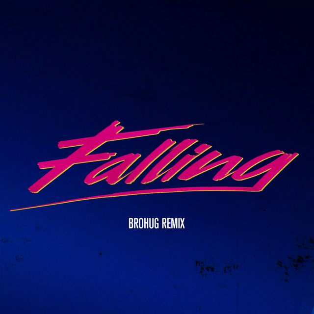 Music Falling - BROHUG Remix