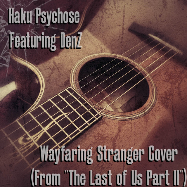 Canciones Wayfaring Stranger Cover (From "The Last of Us Part II")