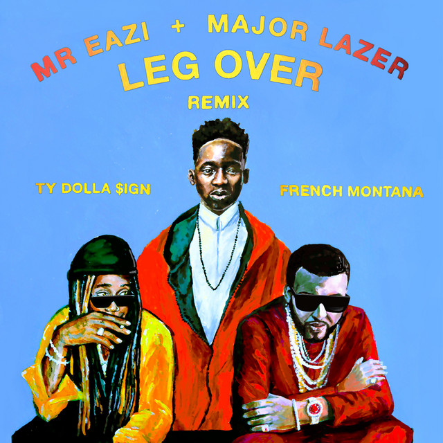 Canciones Leg Over (feat. French Montana & Ty Dolla $ign) - Remix