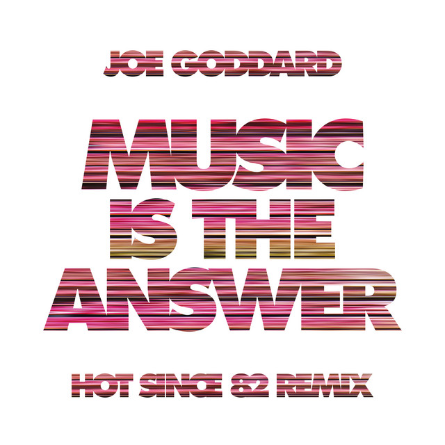 Music Music Is The Answer - Hot Since 82 Remix