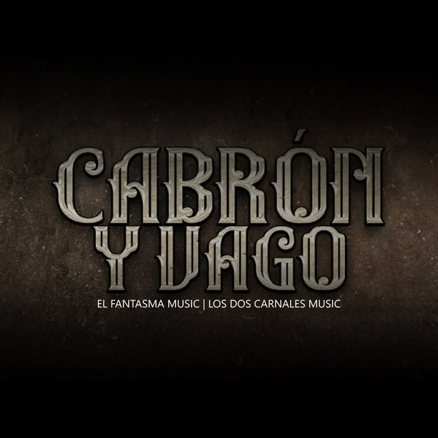 Canción Cabrón y Vago