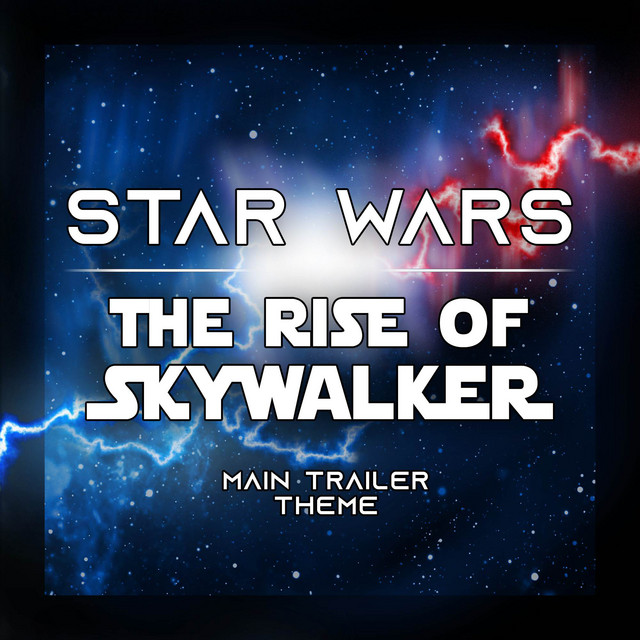 Canción Star Wars: The Rise of Skywalker (Main Trailer Theme)