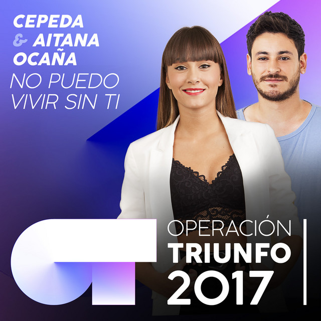 Canciones No Puedo Vivir Sin Ti - Operación Triunfo 2017