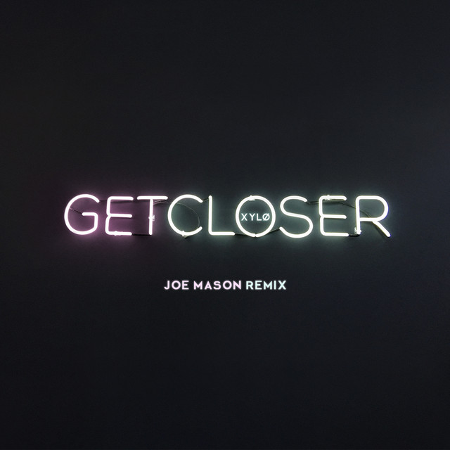 Canción Get Closer - Joe Mason Remix