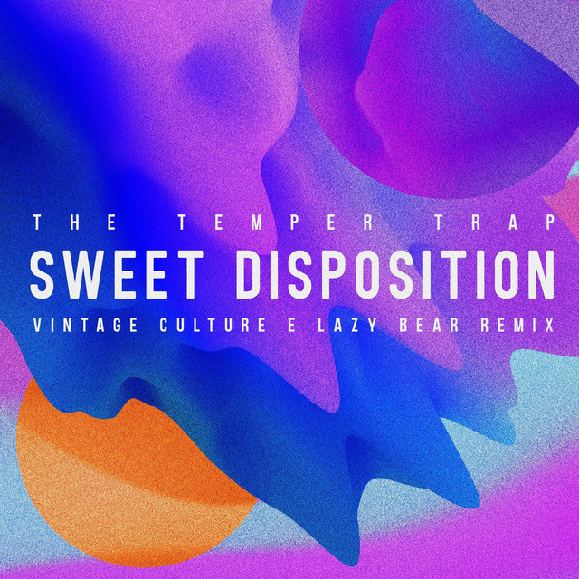 Music Sweet Disposition (Vintage Culture & Lazy Bear Remix)