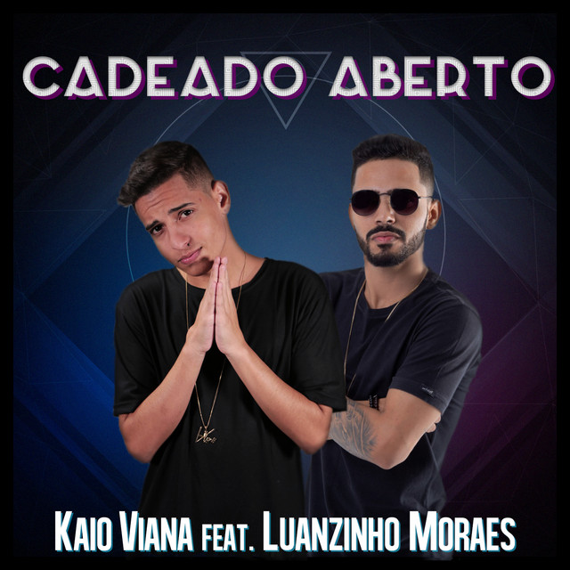 Canciones Cadeado Aberto (feat. Luanzinho Moraes & Malharo)