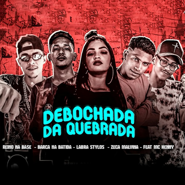 Music Debochada na Quebrada (feat. Mc Henny & Labra Stylos)