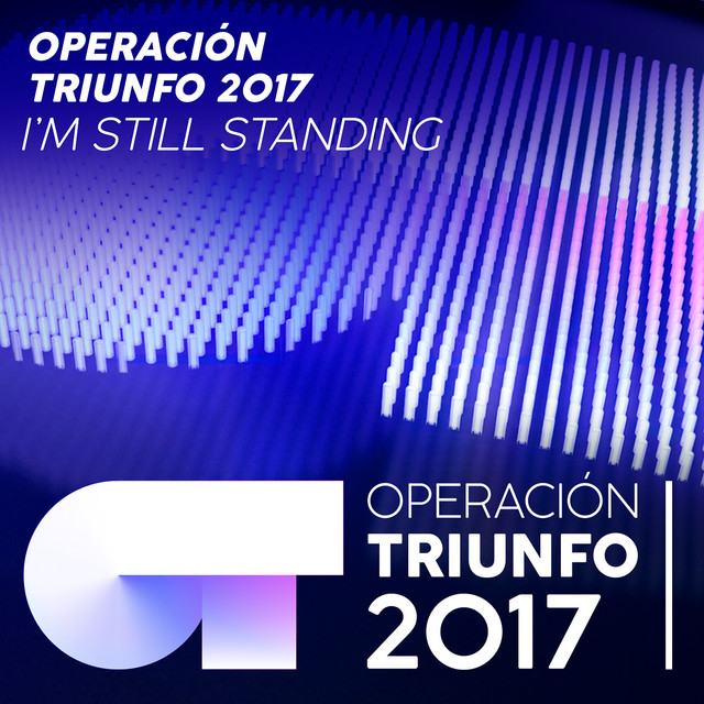 Music I'm Still Standing - En Directo En OT 2017 - Gala 03