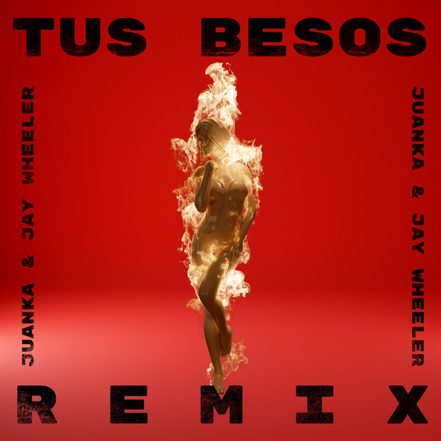 Canciones Tus Besos - Remix