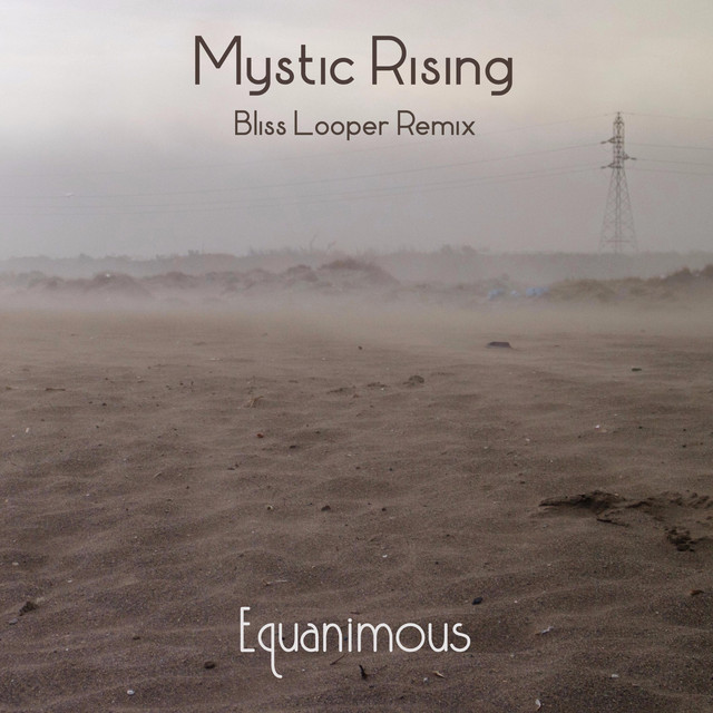 Canción Mystic Rising - Bliss Looper Remix