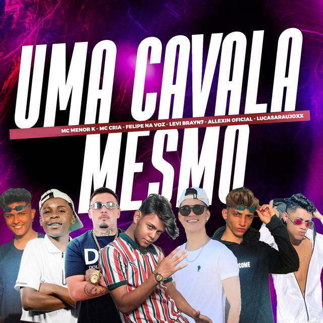 Canción Uma Cavala Mesmo (feat. Lucas Araujoxx, MC Meno K & Allexin Oficial) - Brega Funk