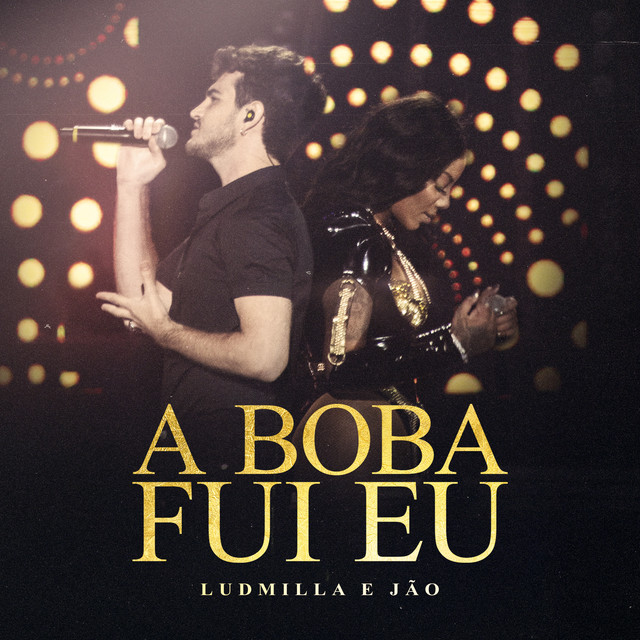 Canción A boba fui eu (Participação especial de Jão) - Ao vivo